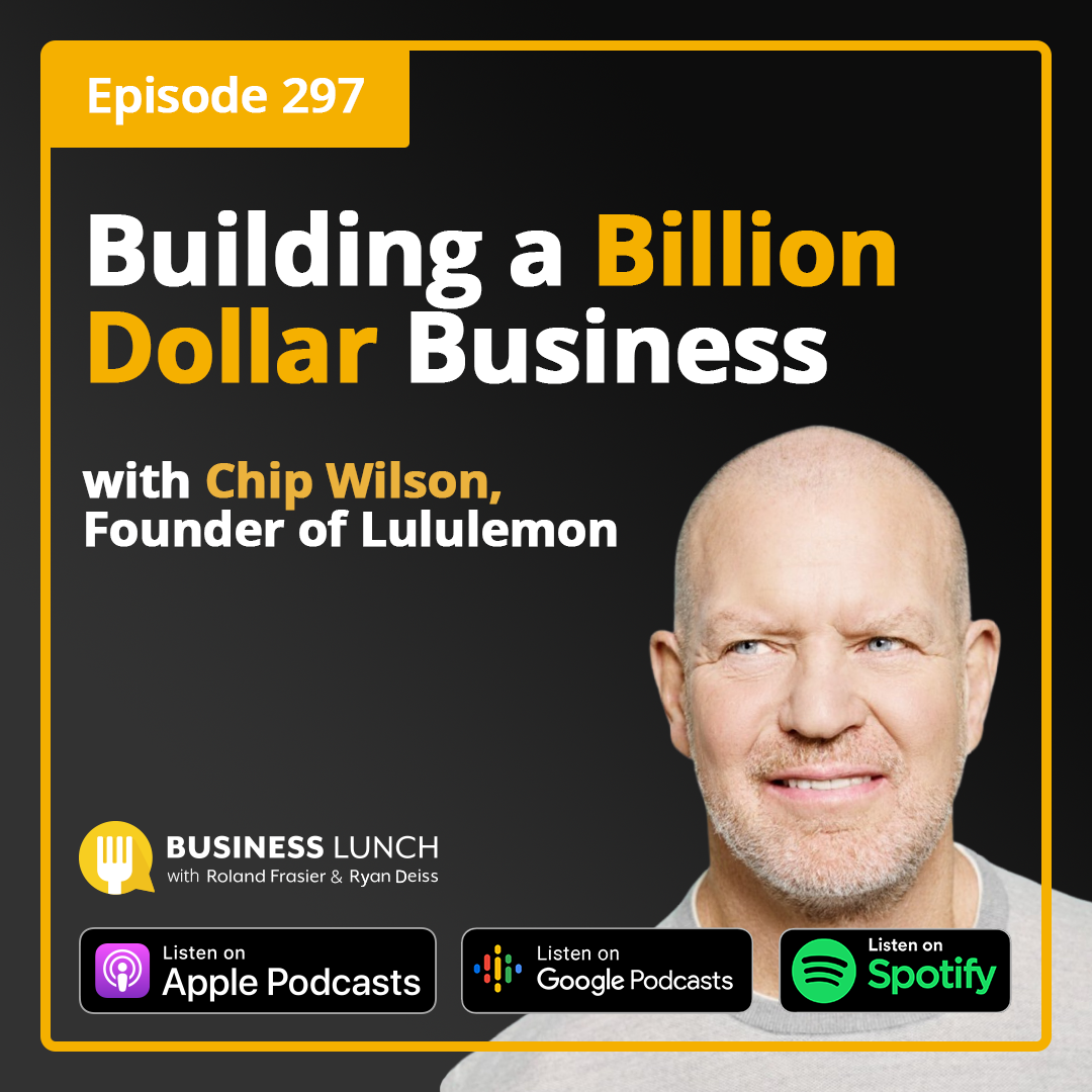 Building a Billion Dollar Business with Chip Wilson, Founder of ...