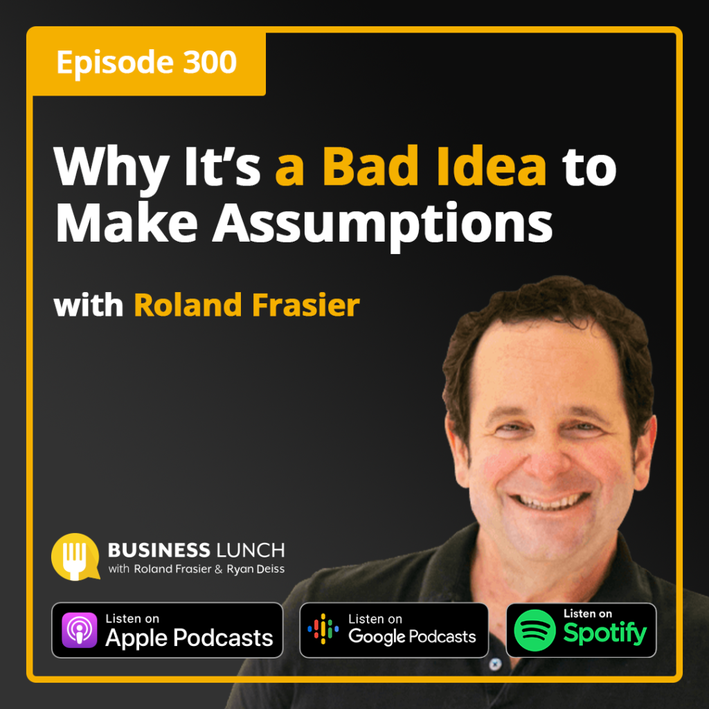 why-it-s-a-bad-idea-to-make-assumptions-business-lunch-podcast